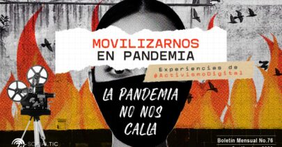 Movilizarnos en pandemia: Experiencias de activismo digital